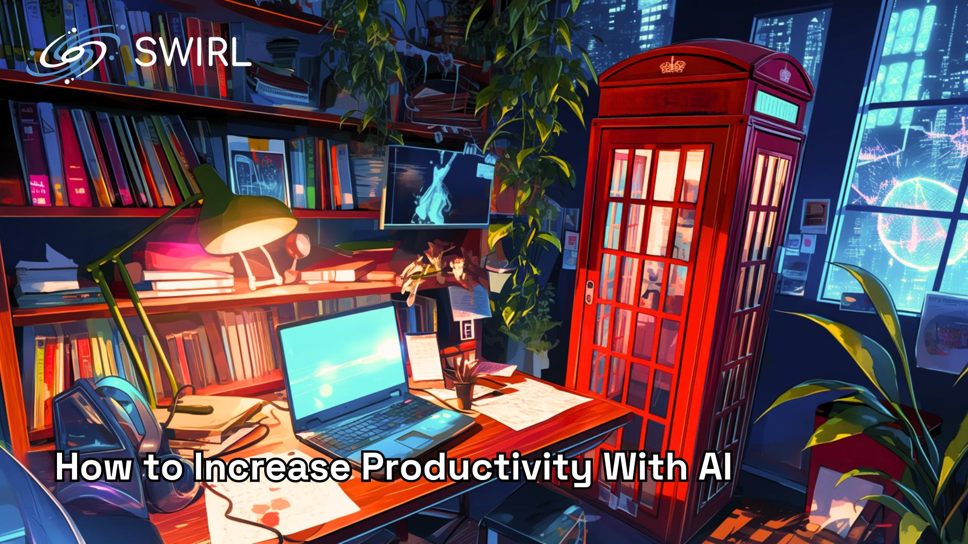 How to Increase Productivity With AI
