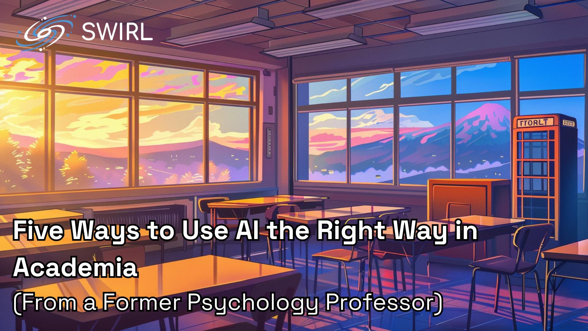 Five Ways to Use AI the Right Way in Academia