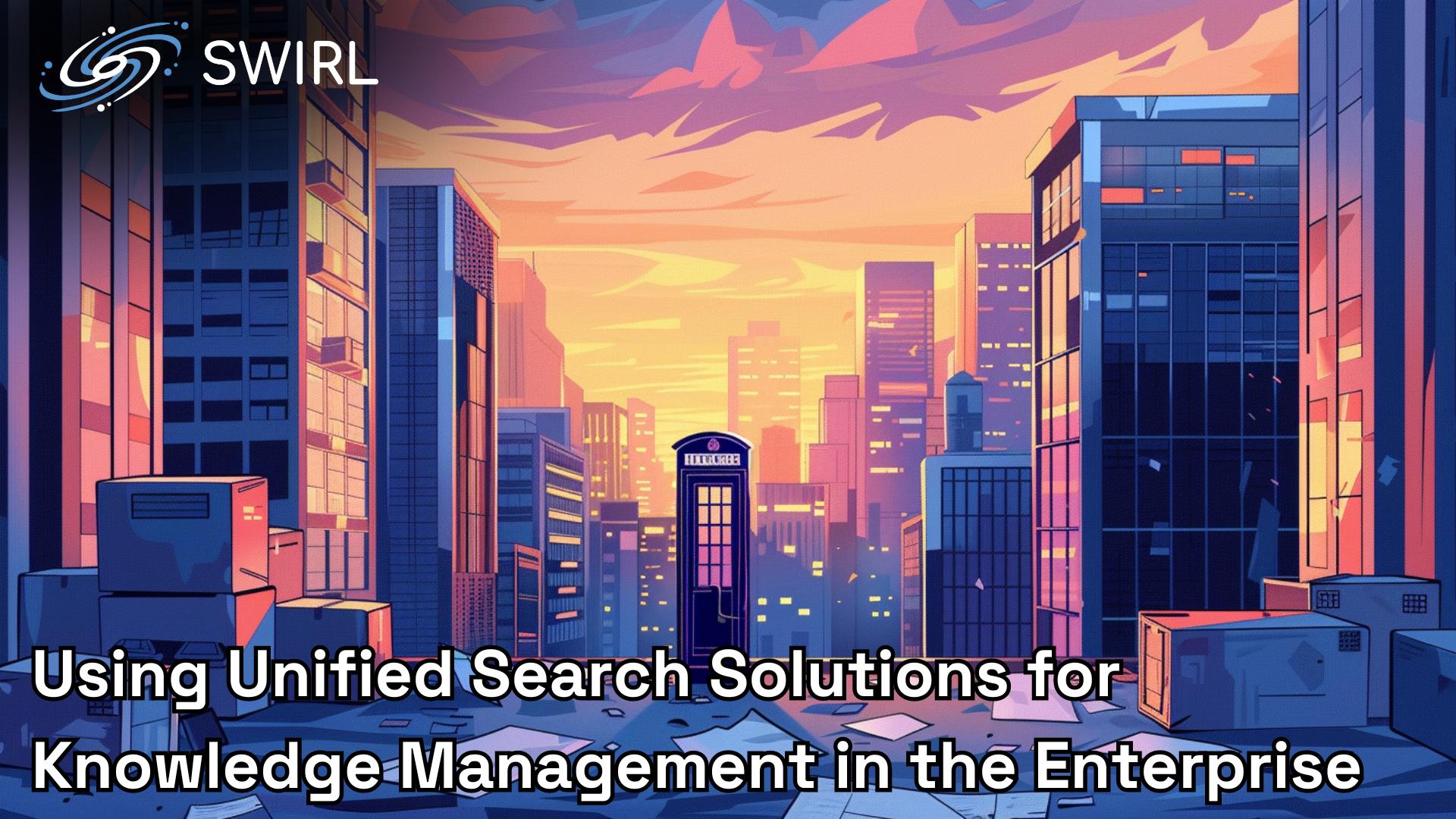 Boost Productivity: Implementing Unified Search for Enterprise Knowledge Management
