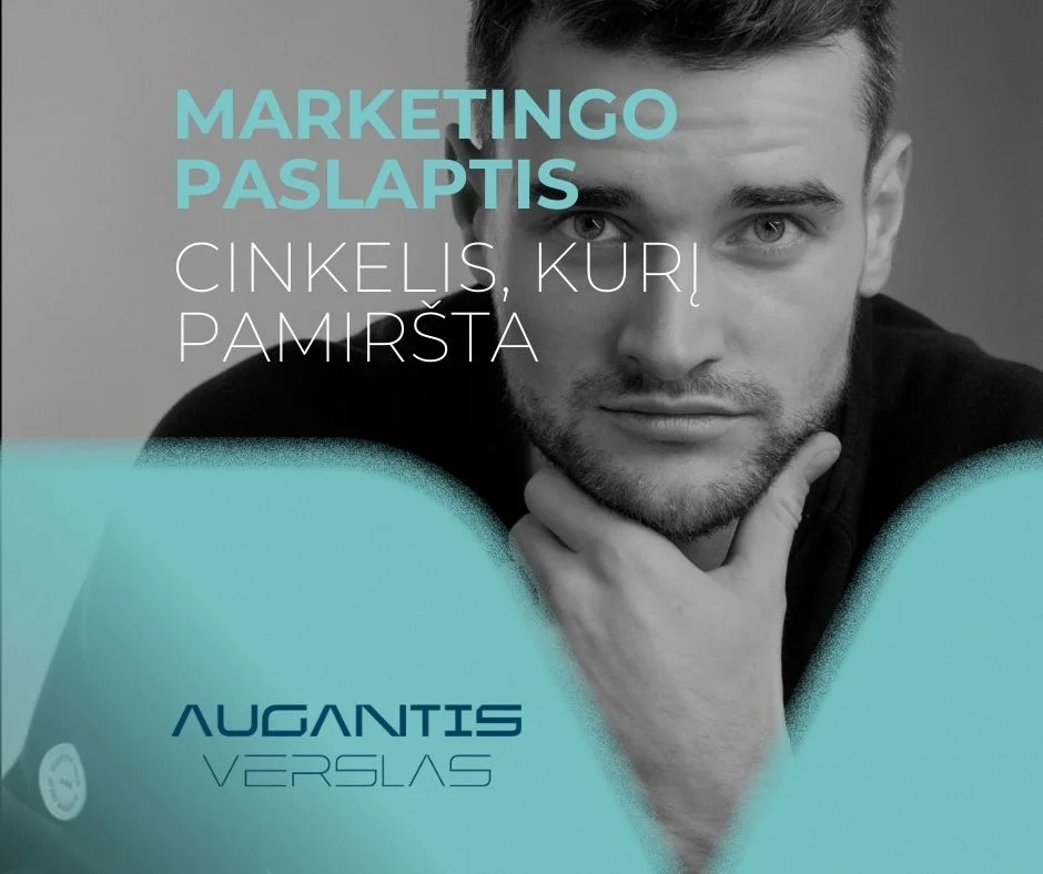 Marketingo paslaptis, kuri dažniausiai pamirštama (slaptas ingredientas)