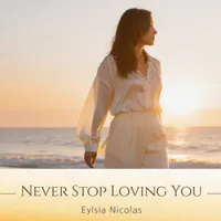 Never Stop Loving You