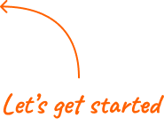 Orange curved arrow pointing left with text 'Let's get started' below it.