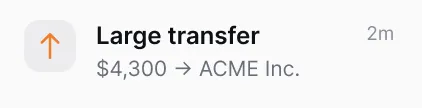 Notification showing a large transfer of $4,300 to ACME Inc., received 2 minutes ago.