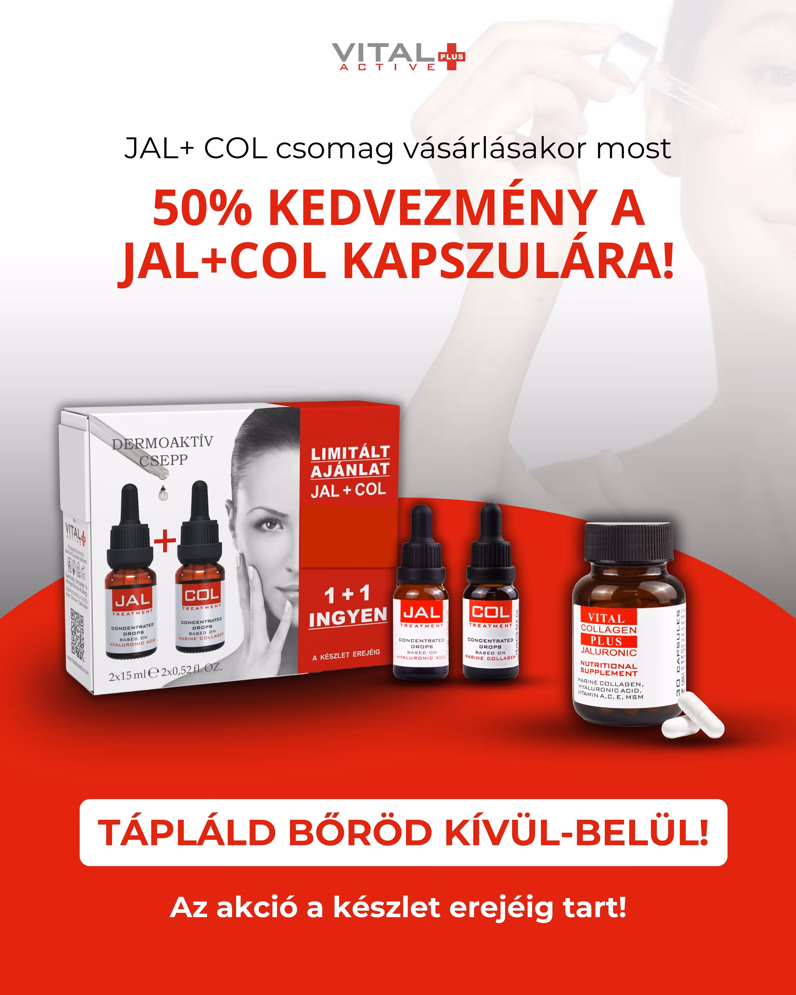 Vital Plus Active JAL+COL package with 50% discount on JAL+COL capsules, showing two dropper bottles and a jar with capsules promoting skin nourishment inside and out.