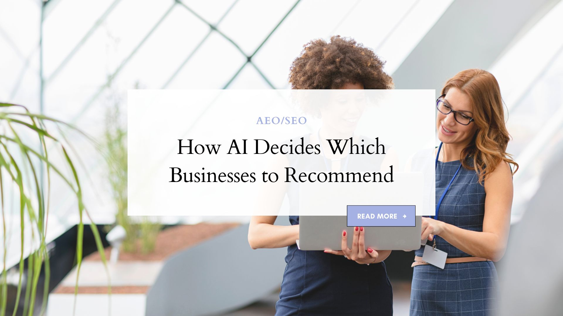 How AI Decides Which Businesses to Recommend