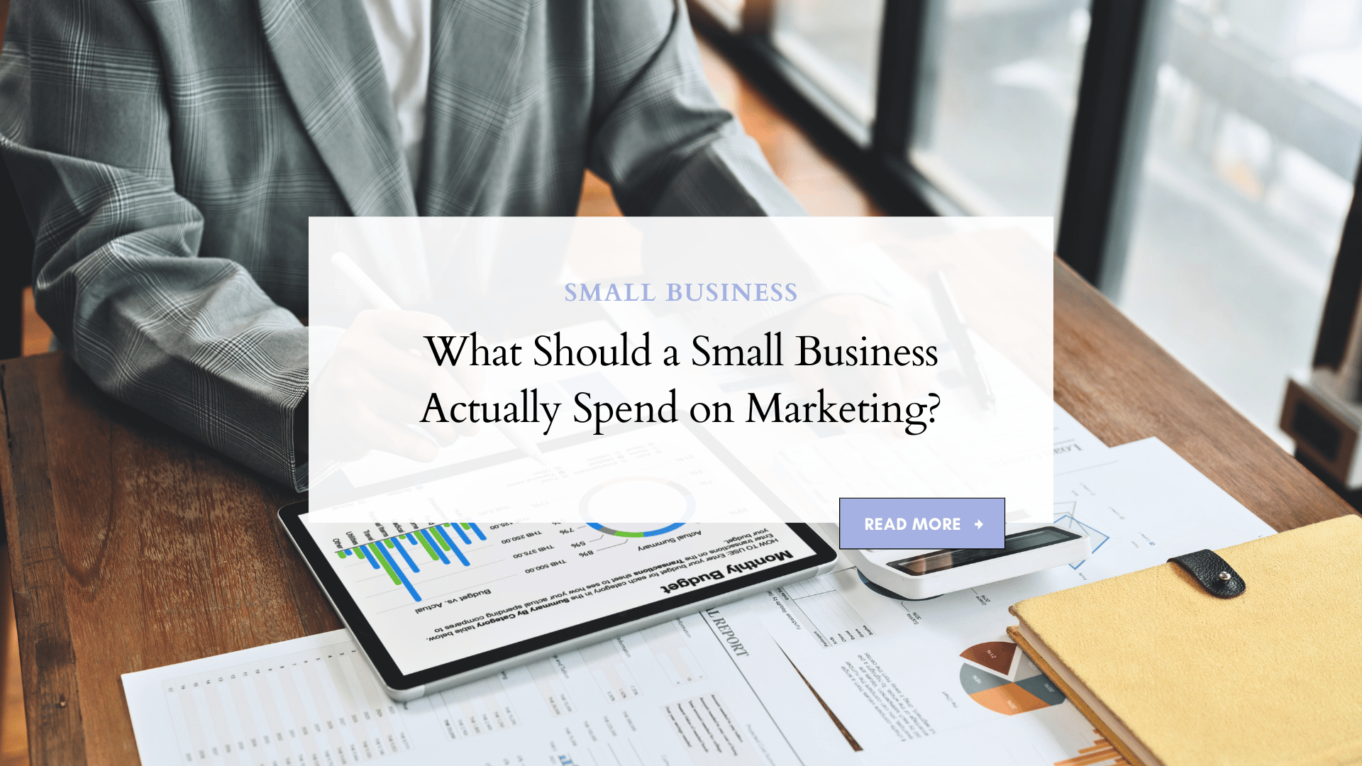 What Should a Small Business Actually Spend on Marketing?
