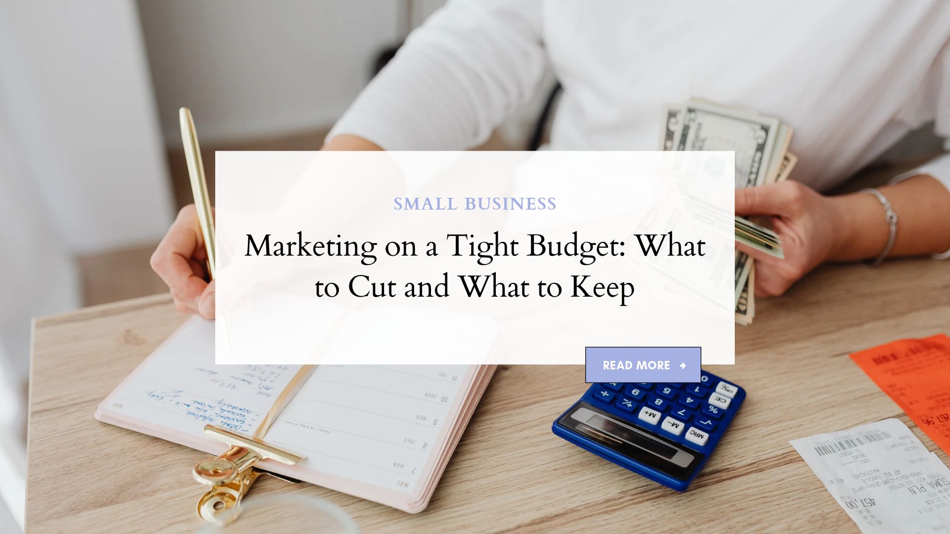 Marketing on a Tight Budget: What to Cut and What to Keep