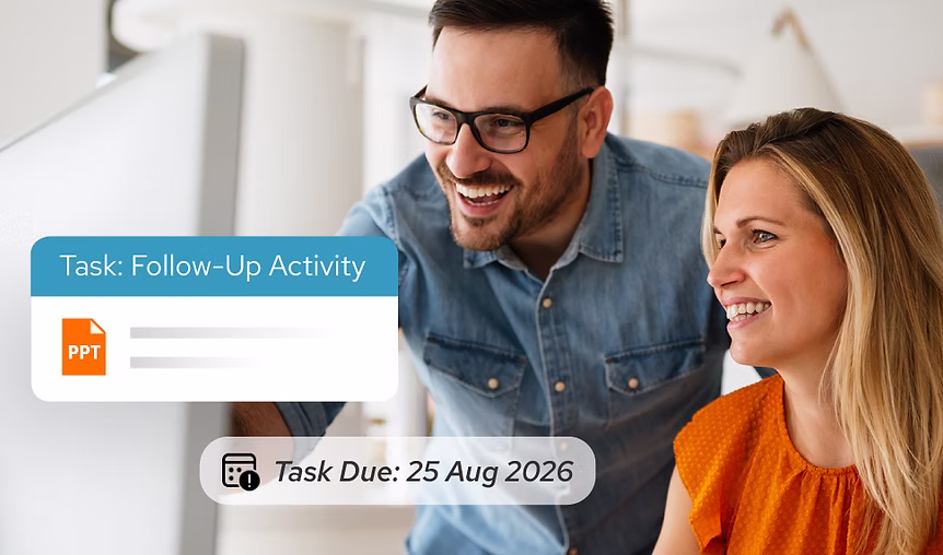 Smiling man and woman looking at a computer screen with a task reminder for a follow-up activity due on 25 Aug 2026.