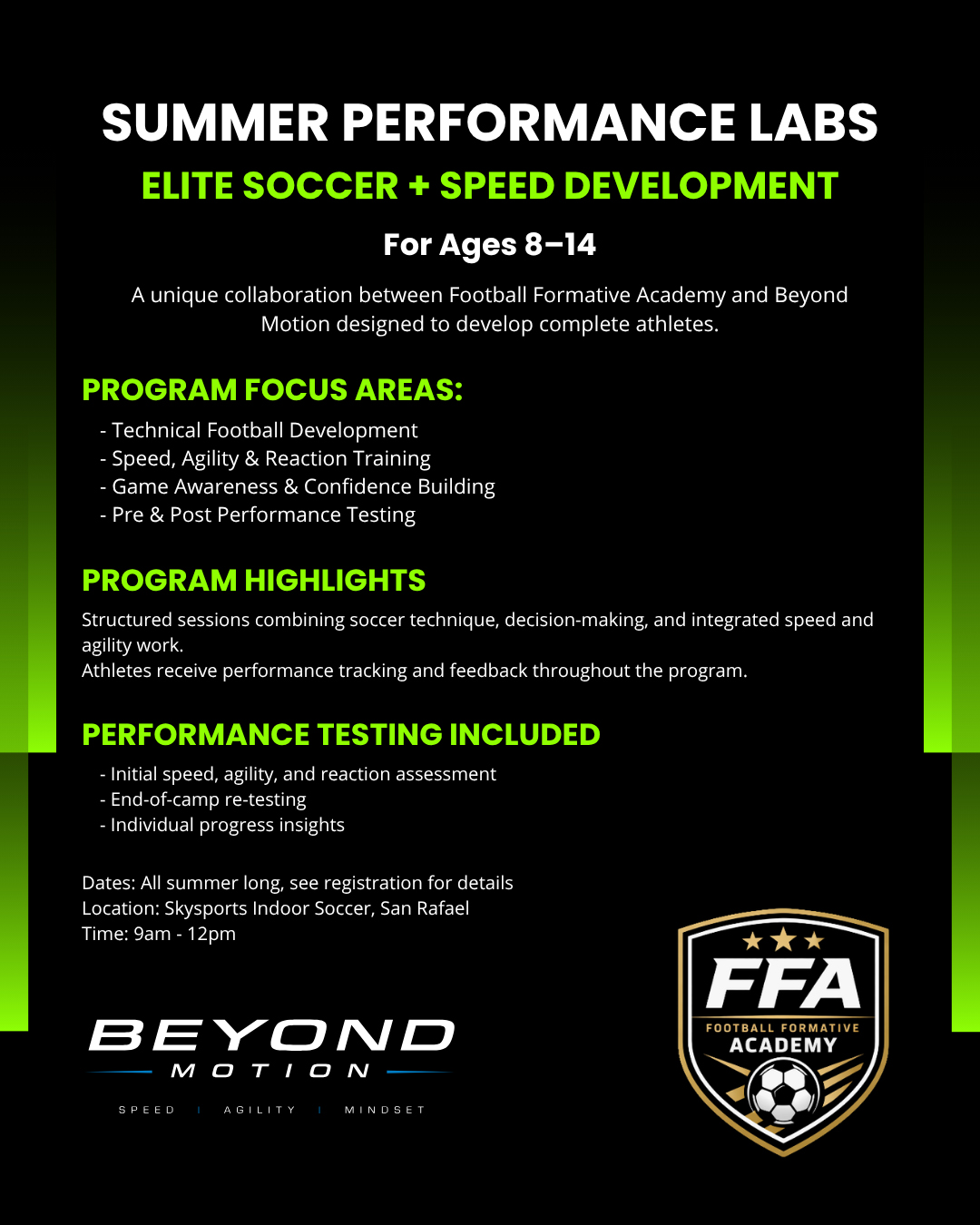 Summer Performance Labs program details — Technical Football Development, Speed Agility and Reaction Training, Game Awareness, Pre and Post Performance Testing, 9am to 12pm at Skyports Indoor Soccer, San Rafael