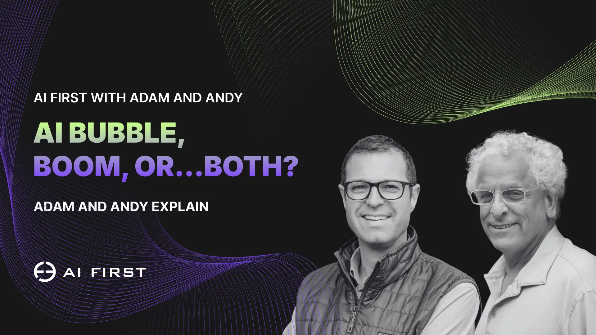 AI Bubble, Boom, or...Both? Adam and Andy Explain