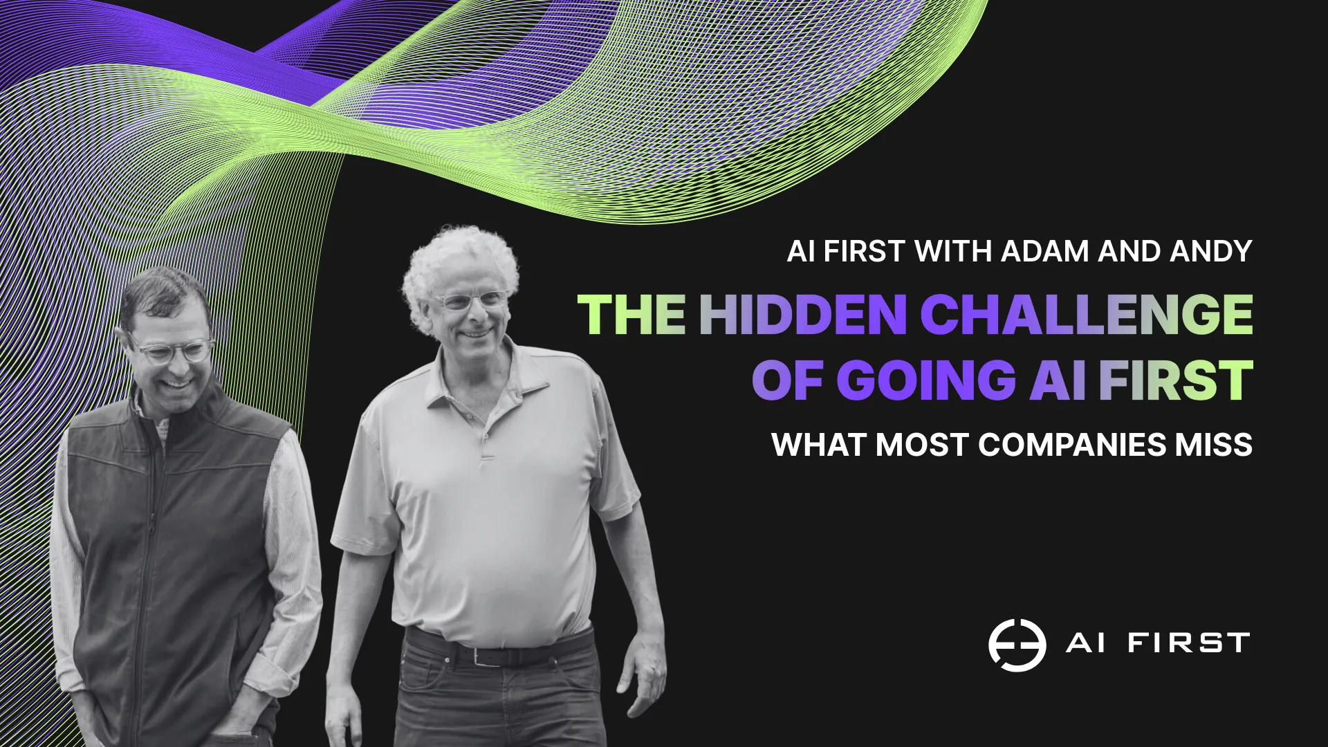 The Hidden Challenge of Going AI First: What Most Companies Miss