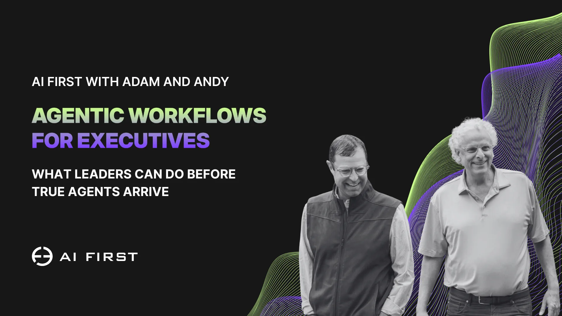 Agentic Workflows for Executives: What Leaders Can Do Before True Agents Arrive