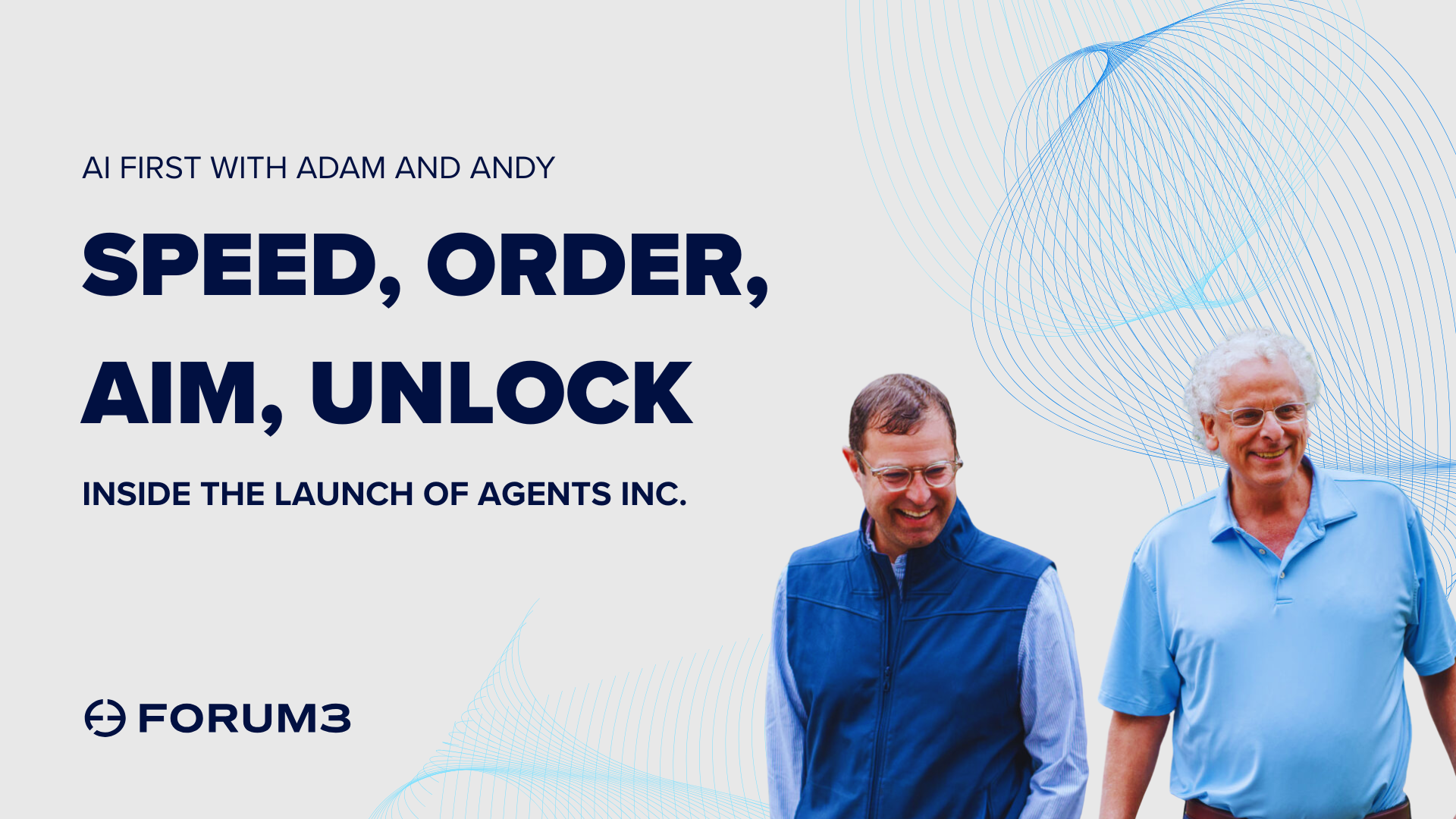 Speed, Order, Aim, Unlock: Inside the Launch of Agents Inc.