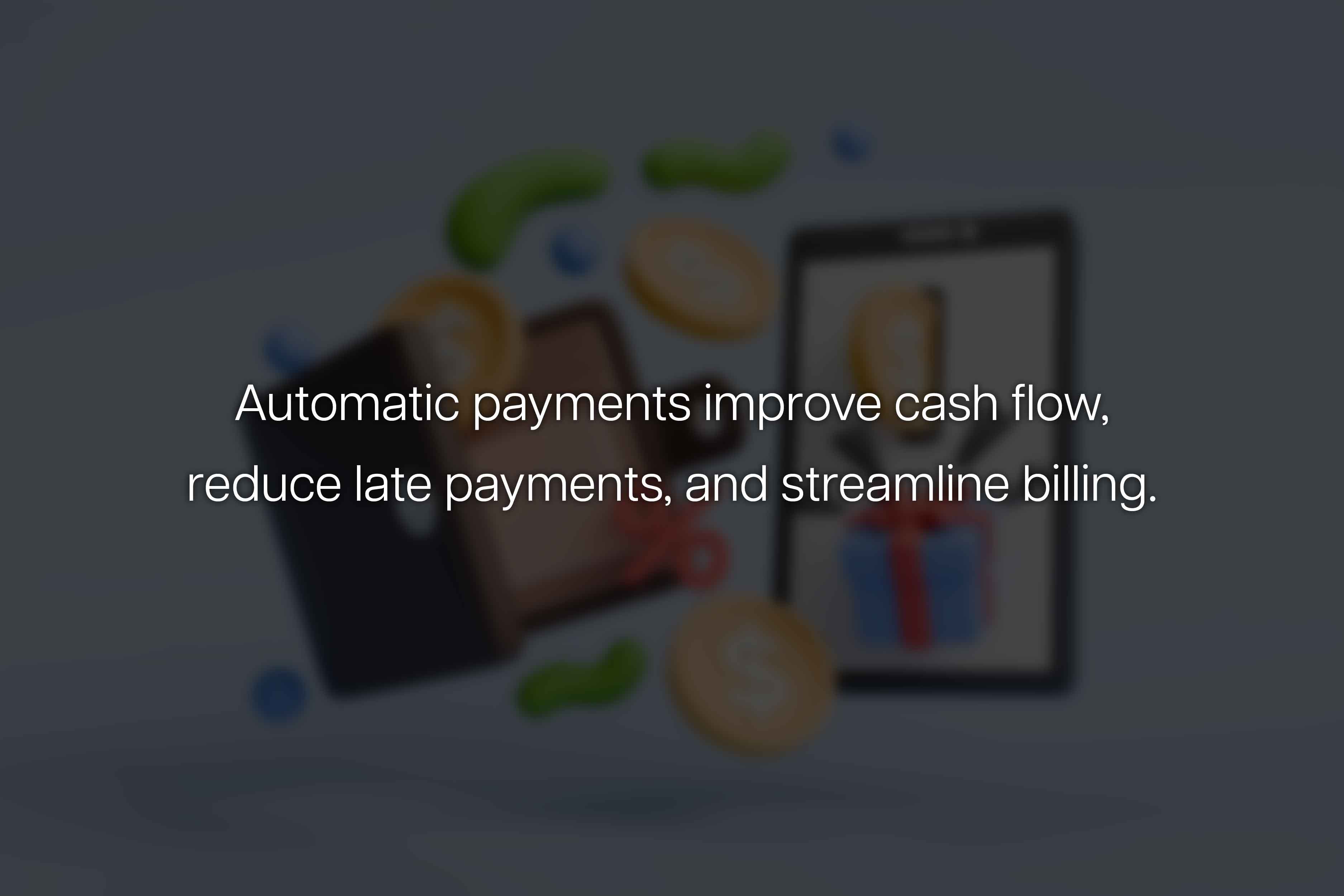 Why Automatic Payments Matter