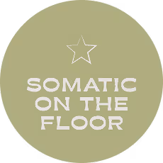 Olive green circular badge with a white outlined star above the text 'SOMATIC ON THE FLOOR' in a bold, distressed font.