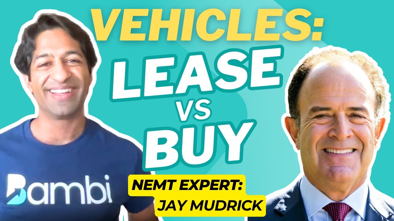 Leasing vs Buying my NEMT Vehicles: which should I do?