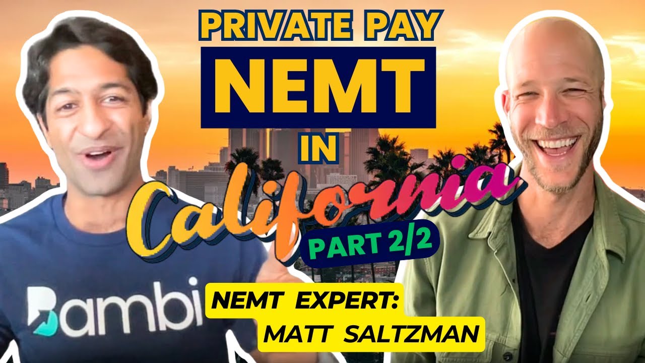 How He’s Winning Private Pay NEMT Work in California, Part 2/2