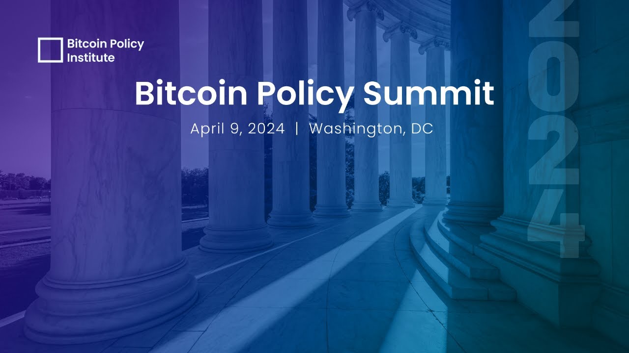 Bitcoin Policy Summit 2024