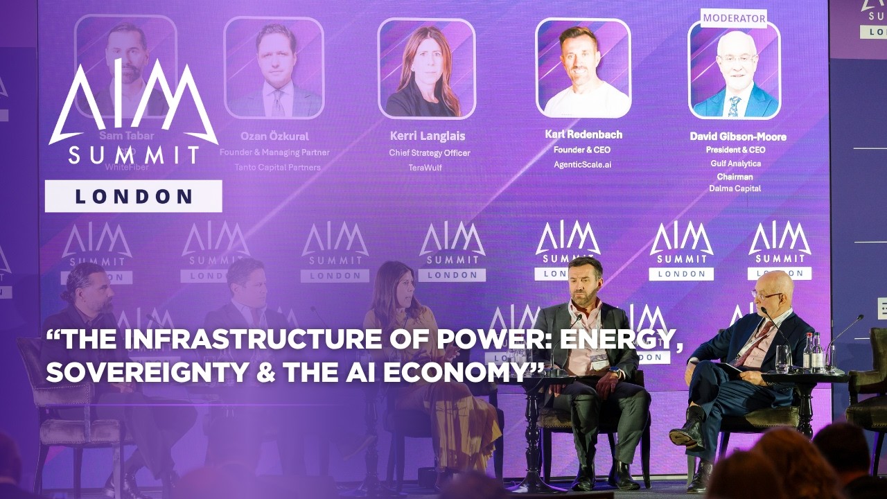 The Infrastructure of Power: Energy, Sovereignty & the AI Economy | AIM Summit London 2026