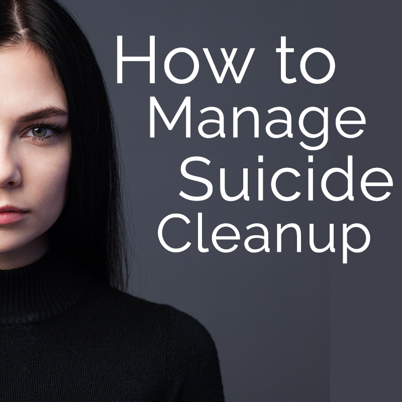Woman with text "how to manage suicide cleanup"