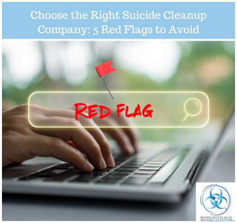 Choose the Right Suicide Cleanup Company: 5 Red Flags to Avoid