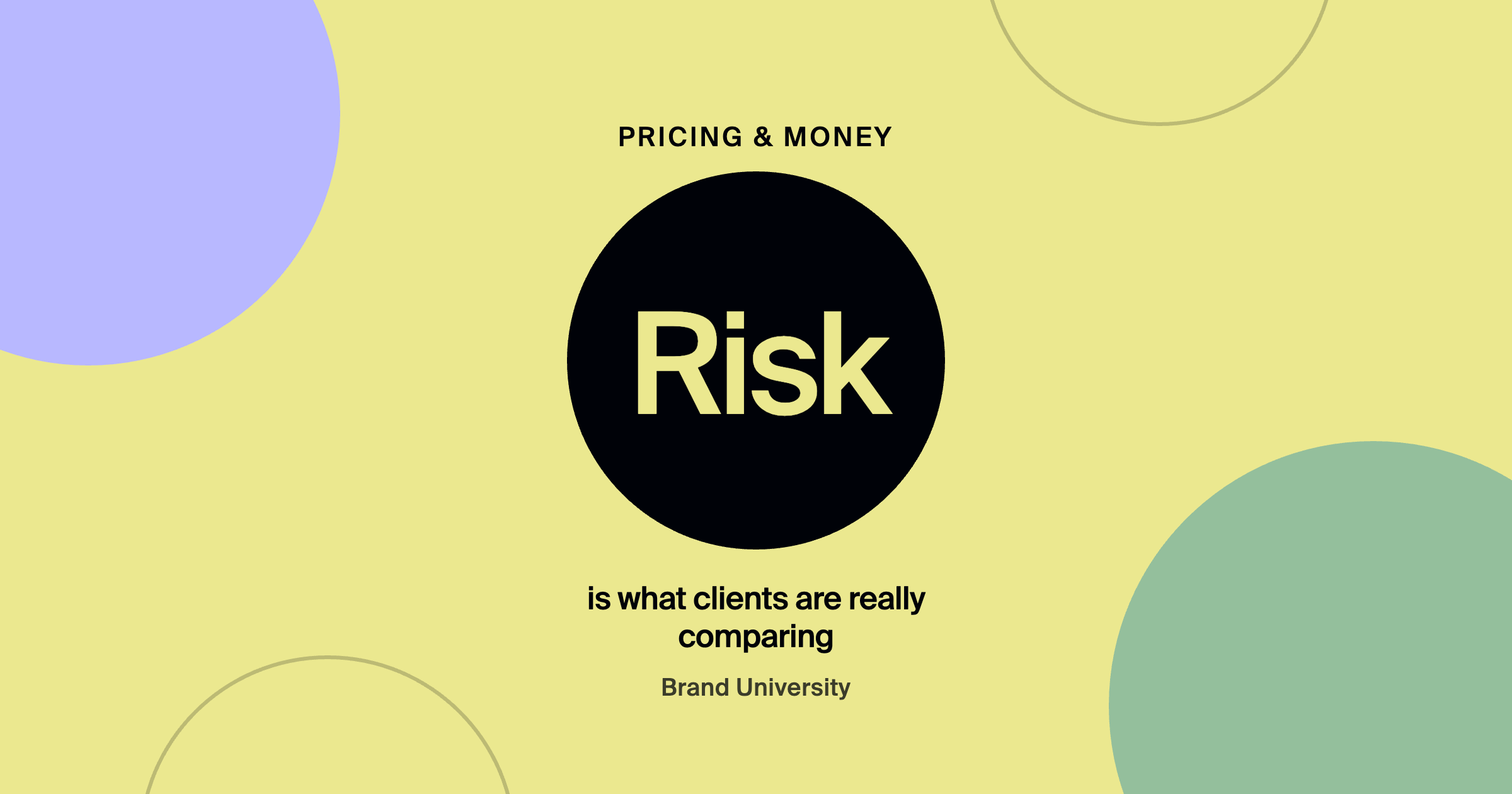 Why Most Designers Are Undercharging (And It Has Nothing to Do With Skill): Risk is what clients are really comparing