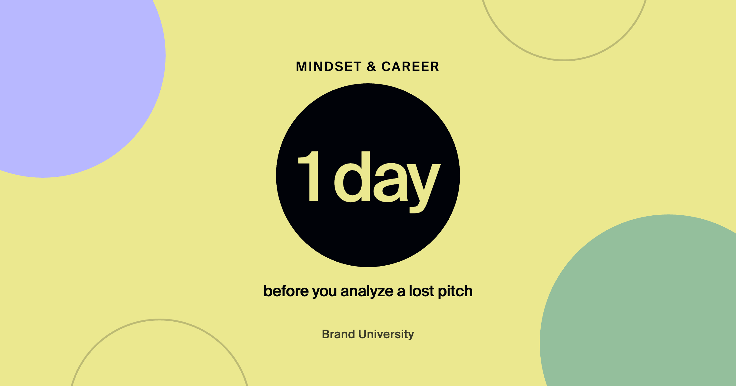 What to Do With Rejection That Actually Helps: 1 day before you analyze a lost pitch