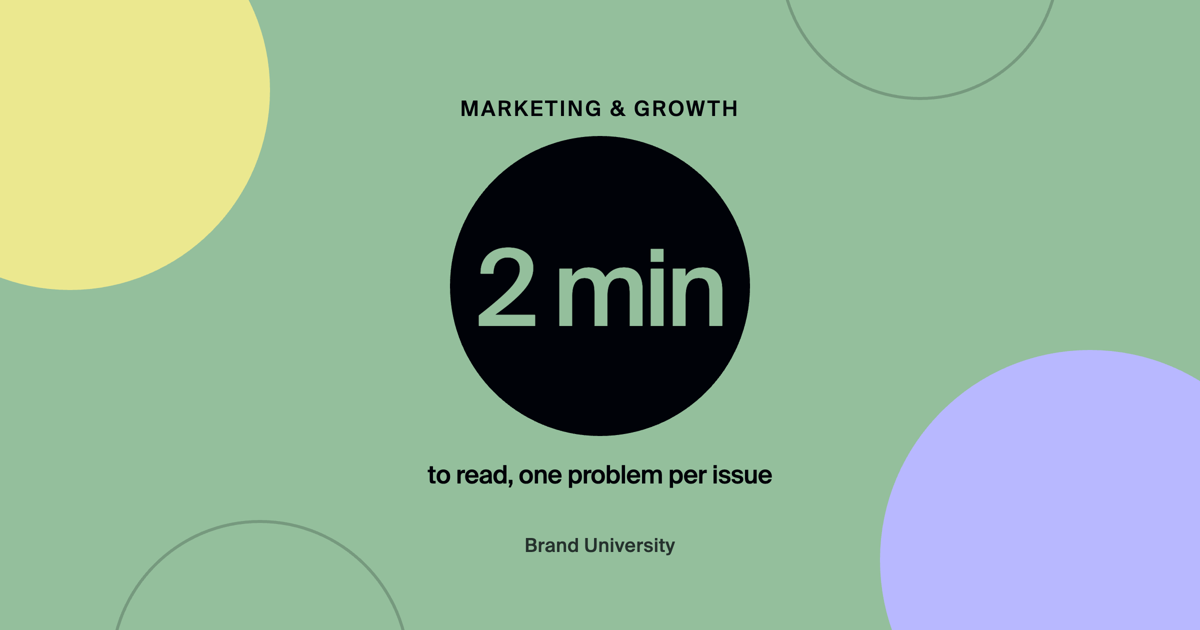 An Email Newsletter That Clients Actually Open: 2 min to read, one problem per issue