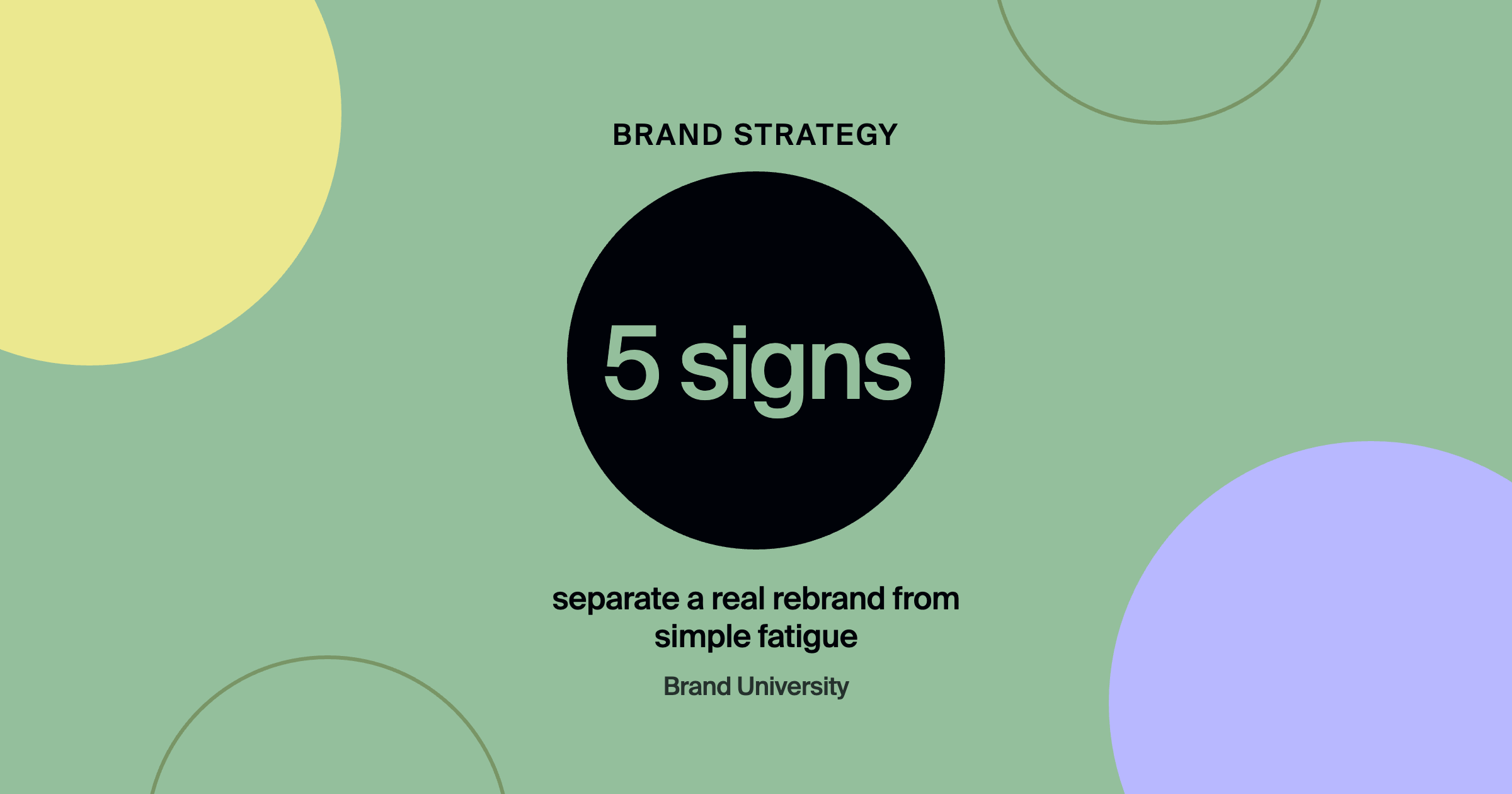 Five Signs a Business Actually Needs a Rebrand: 5 signs separate a real rebrand from simple fatigue
