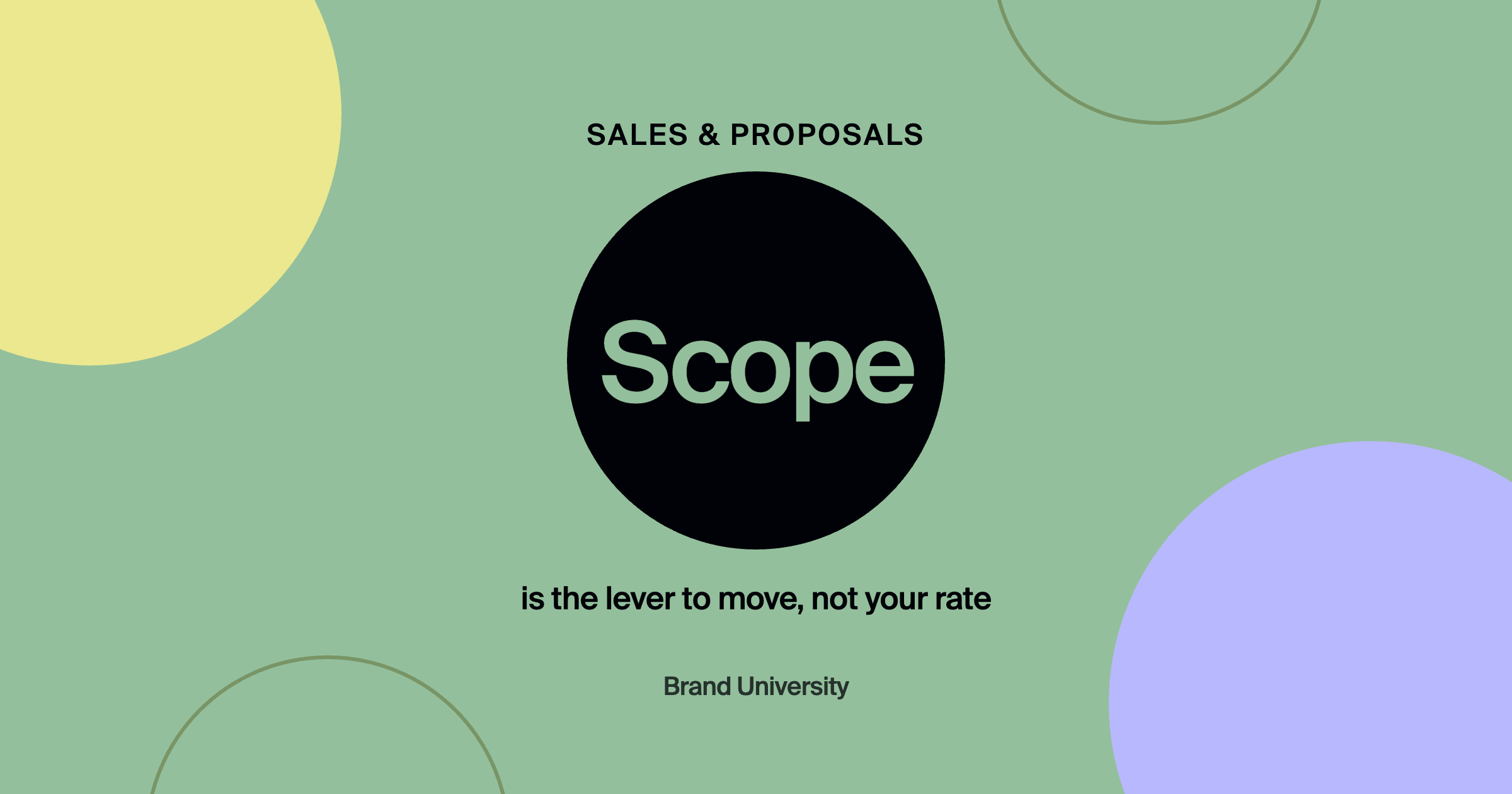 Negotiating Scope Without Negotiating Price: Scope is the lever to move, not your rate