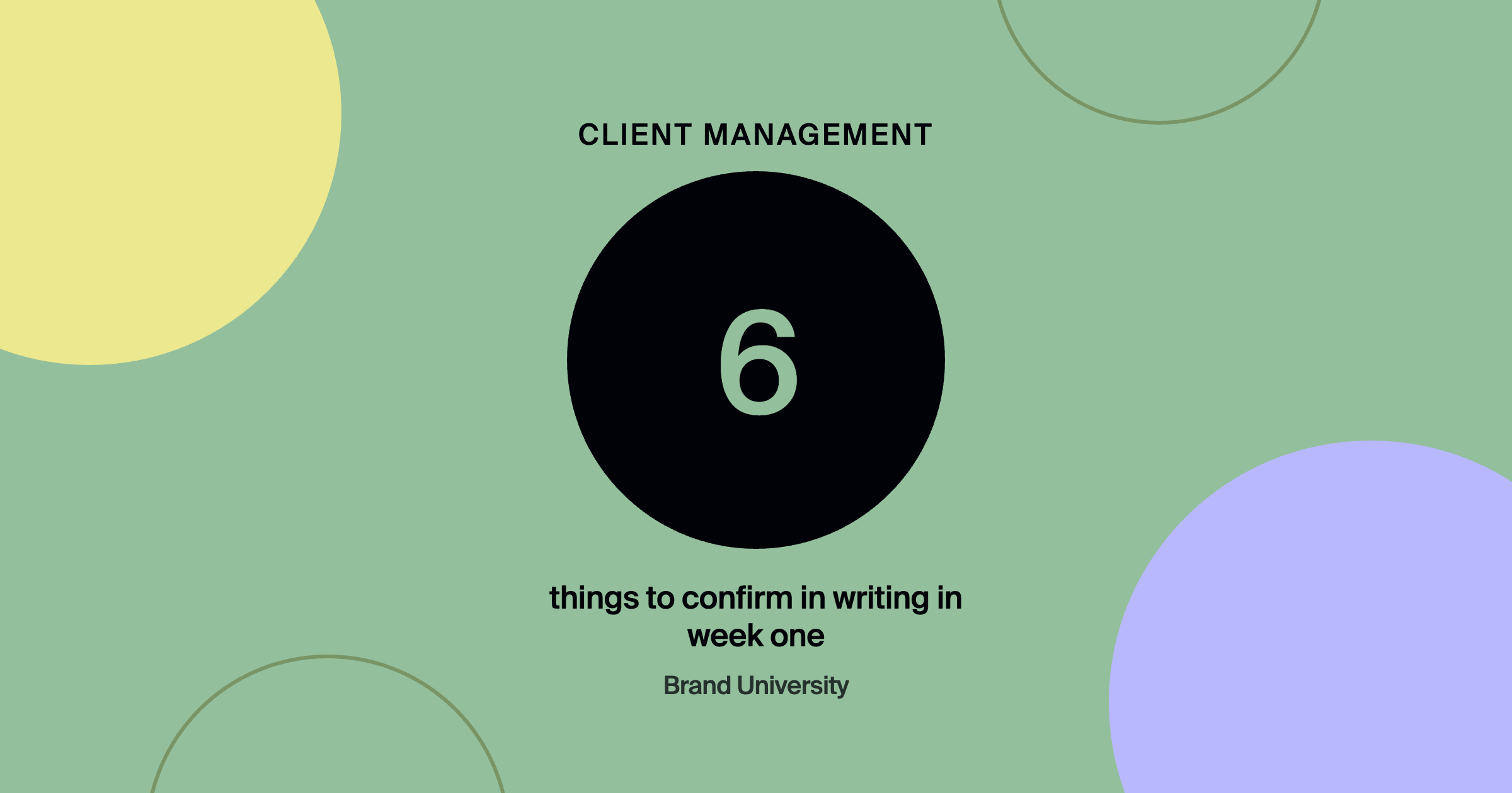 Setting Client Expectations in the First Week, Not the Last: 6 things to confirm in writing in week one