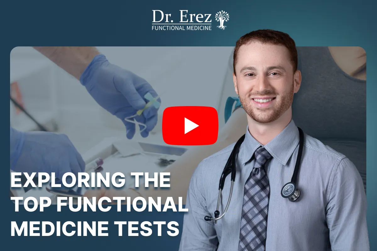 Dr. Erez video thumbnail on top functional medicine tests, featuring a doctor, lab scene, and YouTube play button.