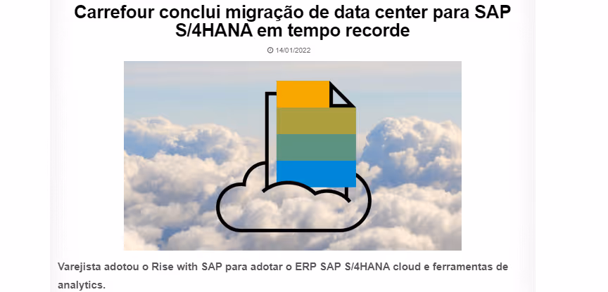 Case Carrefour Agência SAP NOW - Carrefour conclui migração de data center para SAP S/4HANA em tempo recorde 