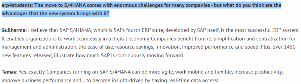 erp4studants question 4: The move to S/4HANA comes with enormous challenges for many companies - but what do you think are the advantages that the new system brings with it?
