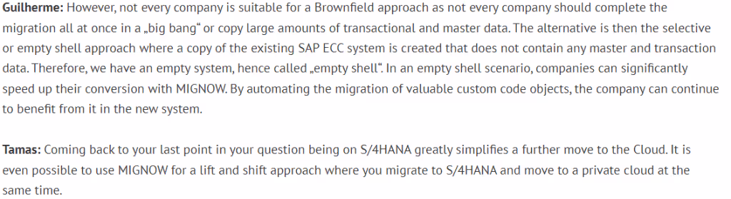 erp4studants question 6.1: Old Structures are often "carried along" and it poses the risk that previous inefficiencies might be also taken over. In addition, a leter switch to que SAP S/4HANA Cloud seems to involve considerable effort. How does MIGNOW counteract these difficulties?