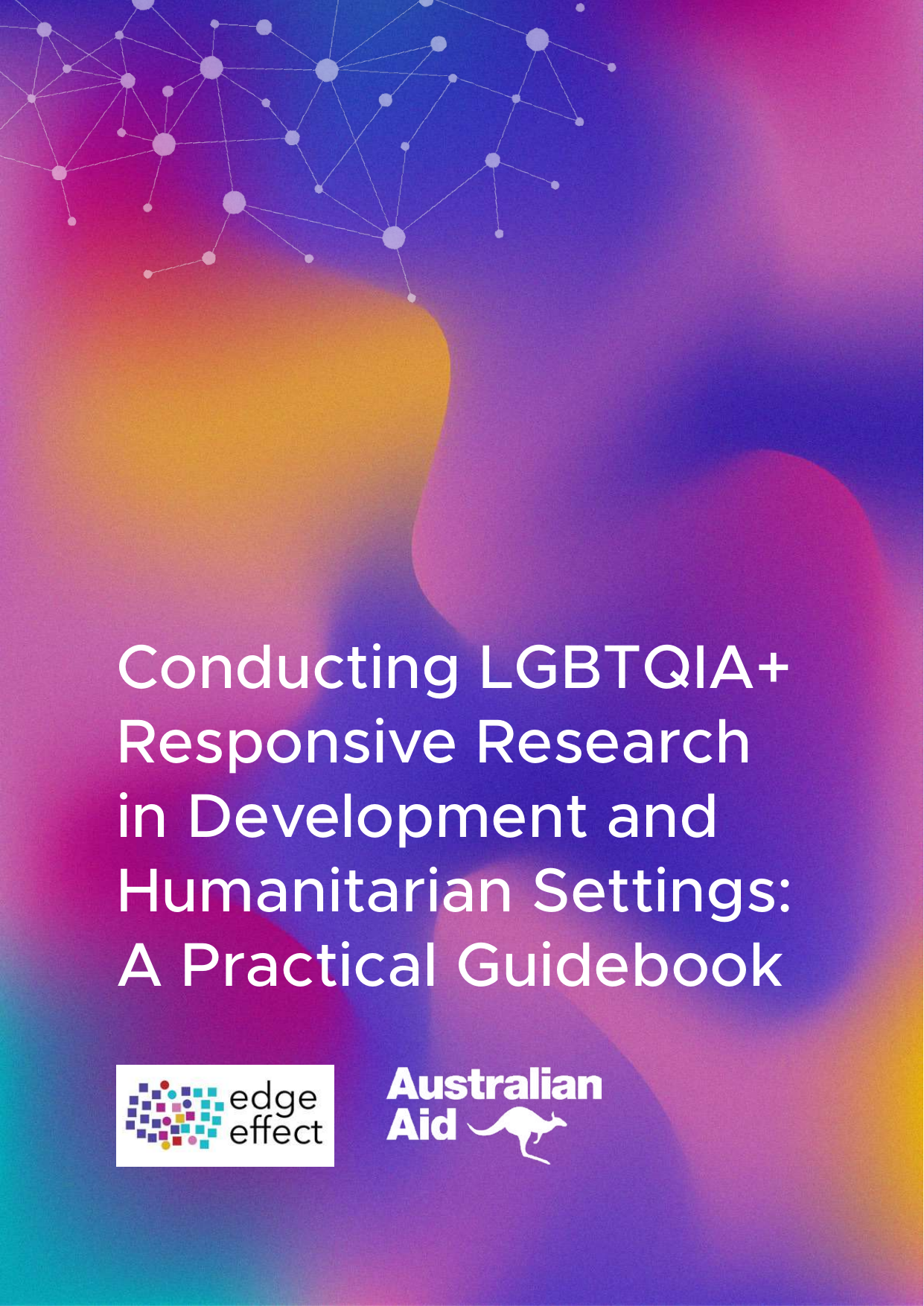 Cover of the Edge Effect guidebook "Conducting LGBTQIA+ Responsive Research in Development and Humanitarian Settings: A Practical Guidebook"
