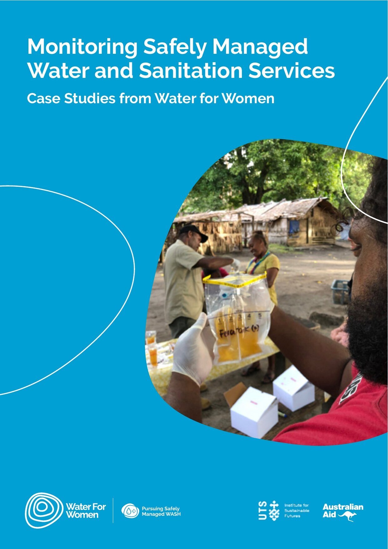 Cover of the Water for Women report 'Monitoring Safely Managed Water and Sanitation Services: Case Studies from Water for Women'.