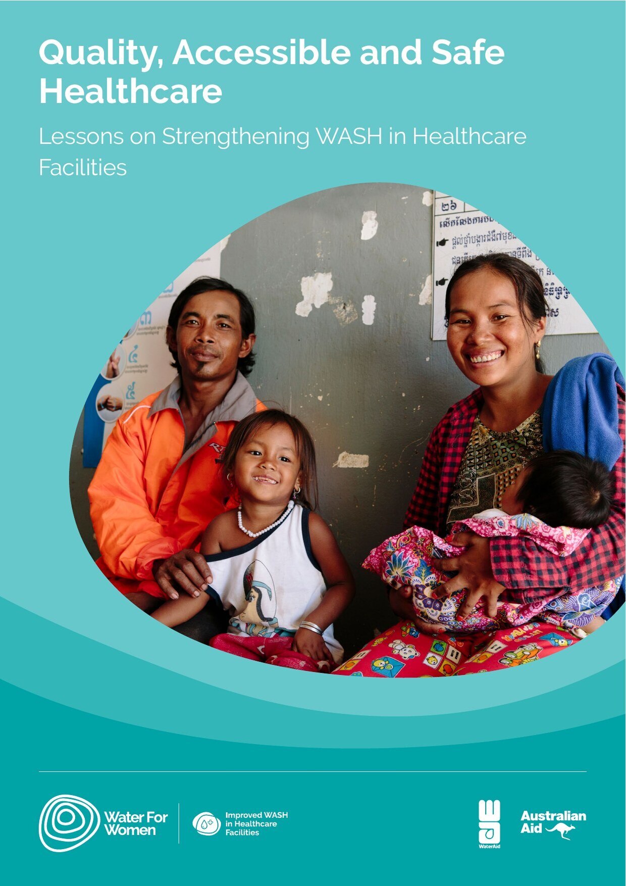 Cover of the Water for Women report 'Quality, Accessible and Safe Healthcare: Lessons on Strengthening WASH in Healthcare Facilities'.