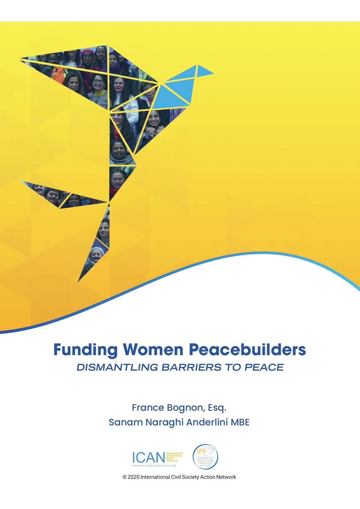 Cover of the ICAN report 'Funding Women Peacebuilders: dismantling barriers to peace', showing a dove formed from a photographic collage of women on a yellow background.