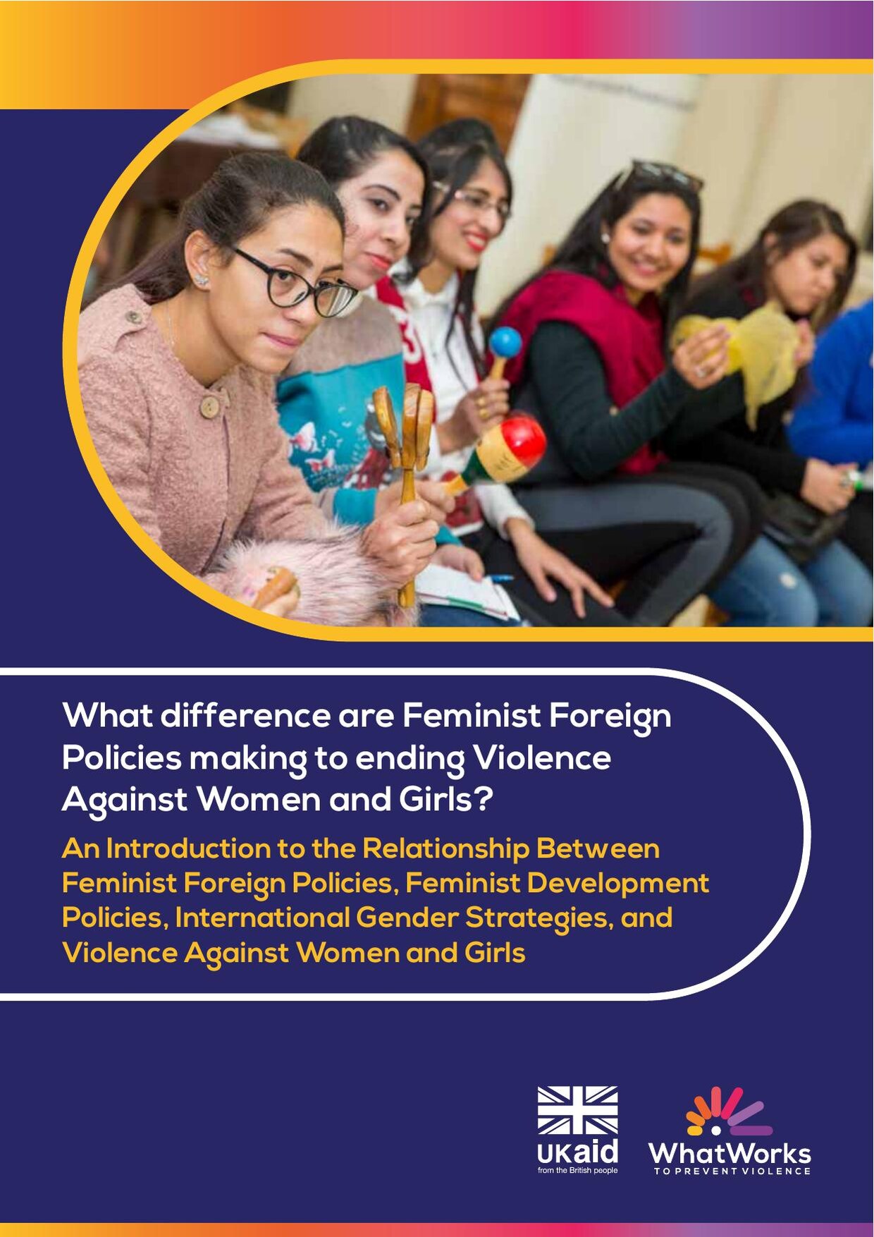 Cover of the What Works policy brief 'What difference are Feminist Foreign Policies making to ending Violence Against Women and Girls?', showing a group of women in a meeting, with the UK aid and What Works logos.