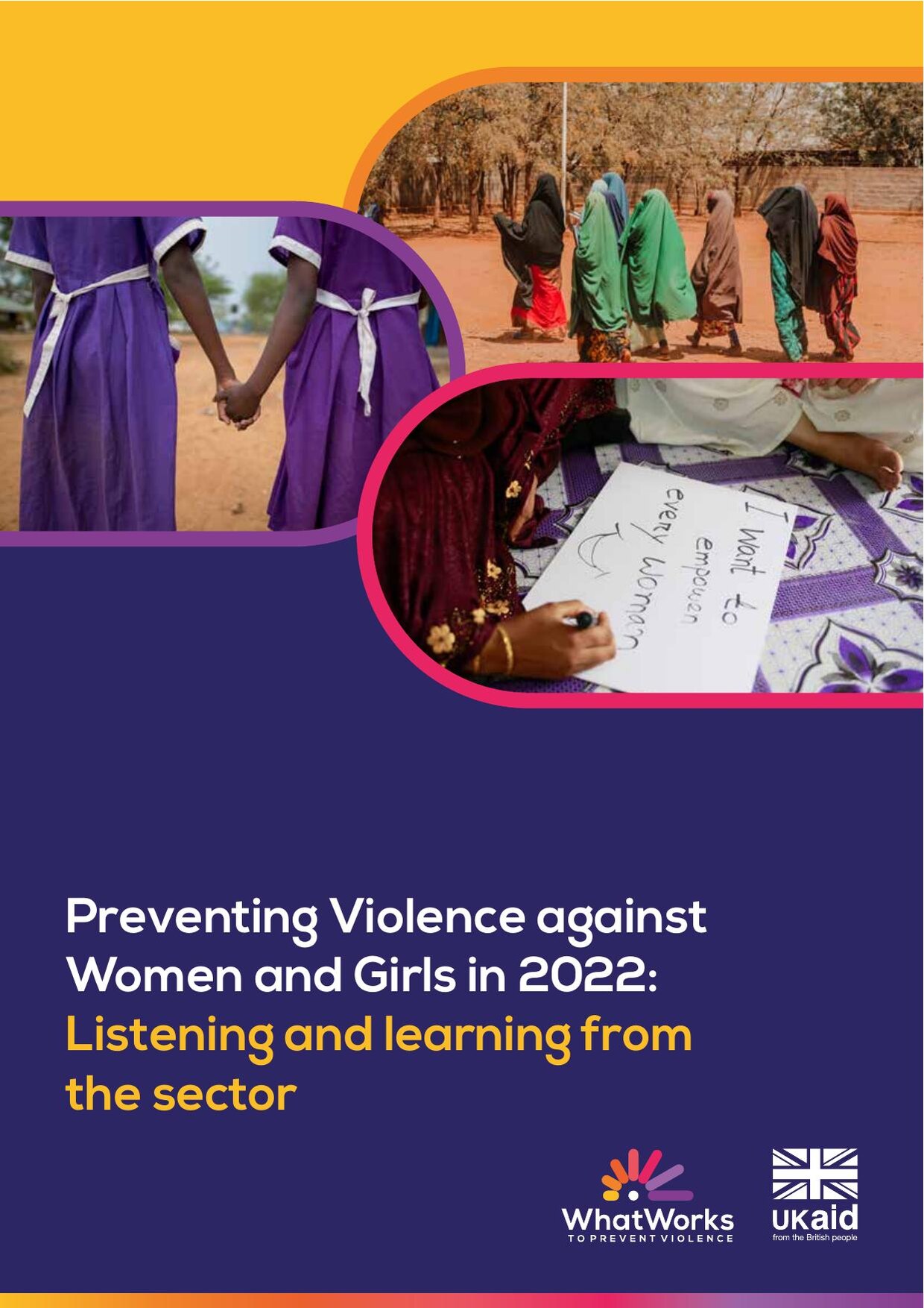 Cover of the What Works report 'Preventing Violence against Women and Girls in 2022: Listening and learning from the sector', showing two women in patterned dress holding hands, with the What Works and UK aid logos.