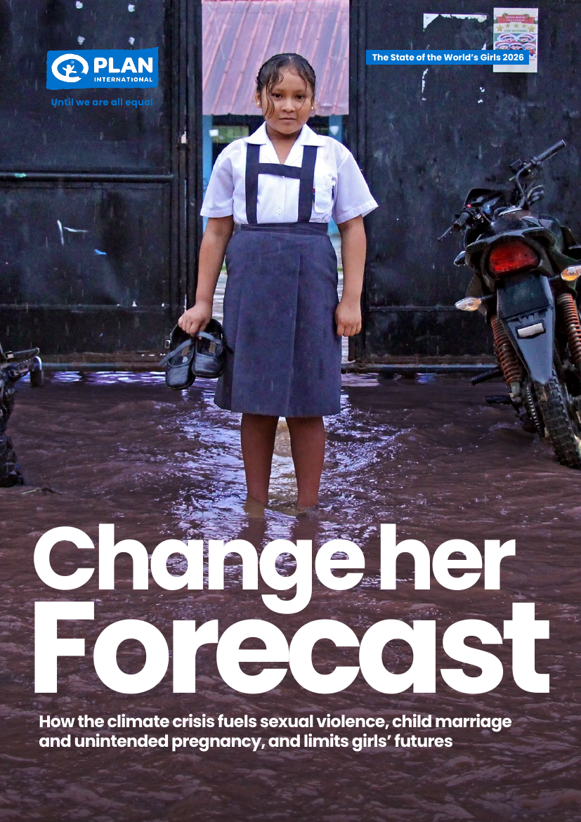 Cover of Plan International's State of the World's Girls 2026 report 'Change her forecast', showing a schoolgirl in uniform standing in floodwater outside a school gate, holding her shoes, with a motorbike parked beside her.