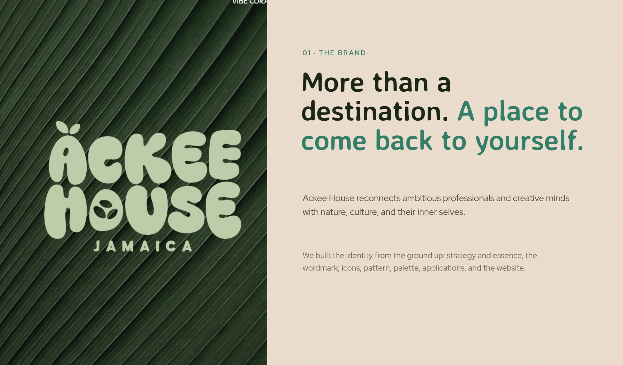 01 · The brand More than a destination. A place to come back to yourself. Ackee House reconnects ambitious professionals and creative minds with nature, culture, and their inner selves. We built the identity from the ground up: strategy and essence, the wordmark, icons, pattern, palette, applications, and the website.