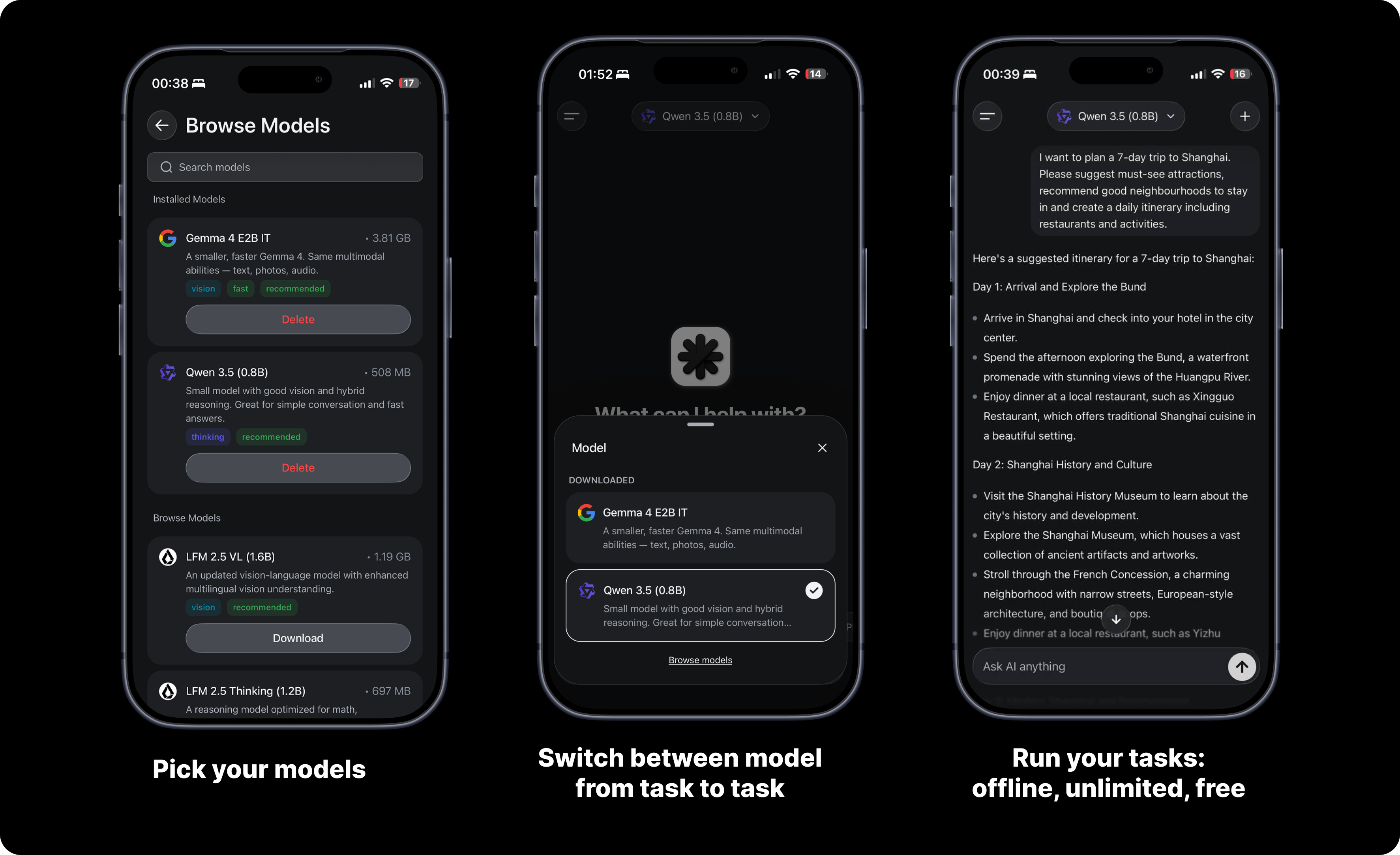 Three iPhone screenshots on a black background demonstrating Atomic Chat's phone app core workflow for running local AI models. Left ("Pick your models"): Atomic Chat's Browse Models screen showing installed models — Gemma 4 E2B IT (3.81 GB, tagged vision/fast/recommended) and Qwen 3.5 0.8B (508 MB, tagged thinking/recommended) — plus models available to download: LFM 2.5 VL 1.6B and LFM 2.5 Thinking 1.2B. Center ("Switch between models from task to task"): Atomic Chat's chat screen with a model picker modal open, showing two downloaded models — Gemma 4 E2B IT and Qwen 3.5 0.8B (selected) — with a "Browse models" link at the bottom. Right ("Run your tasks: offline, unlimited, free"): Atomic Chat in an active conversation with Qwen 3.5 0.8B. The user asked for a 7-day Shanghai trip itinerary; the model responds with a day-by-day plan covering the Bund, Shanghai History Museum, French Concession, and more.