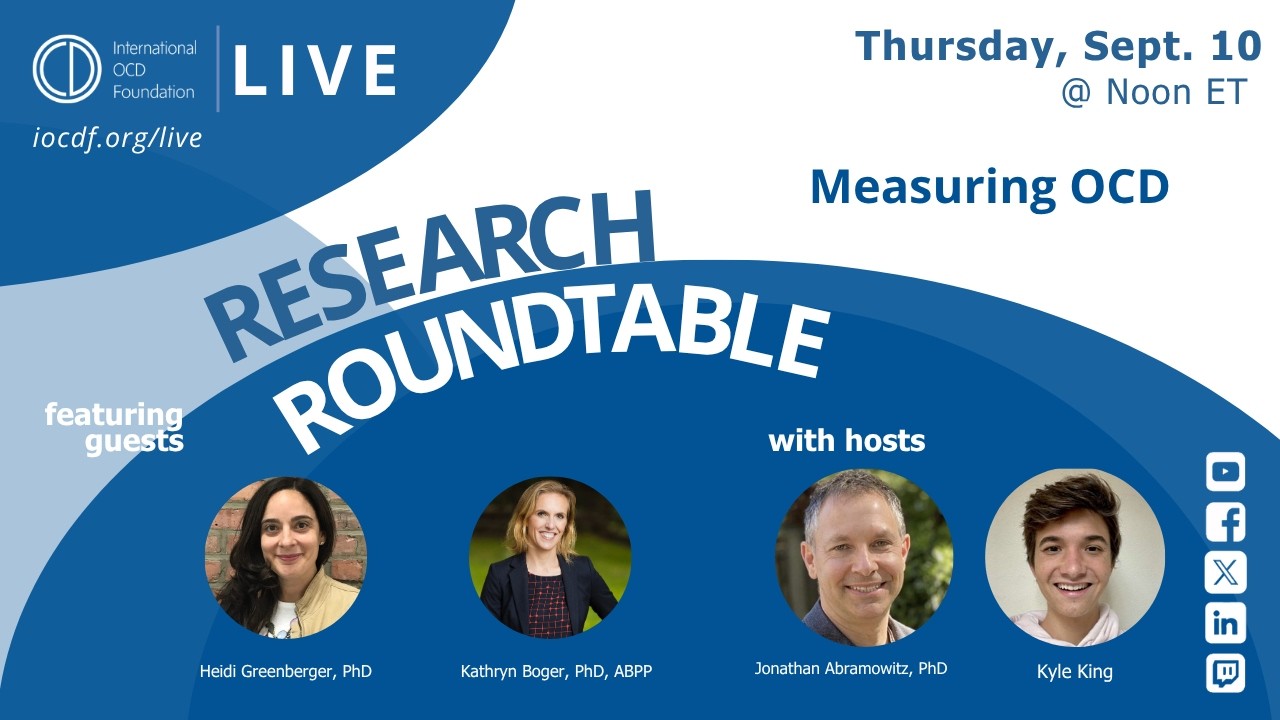  IOCDF Research Roundtable with Dr. Heidi Greenberger and Dr. Kathryn Boger: Measuring OCD thumbnail