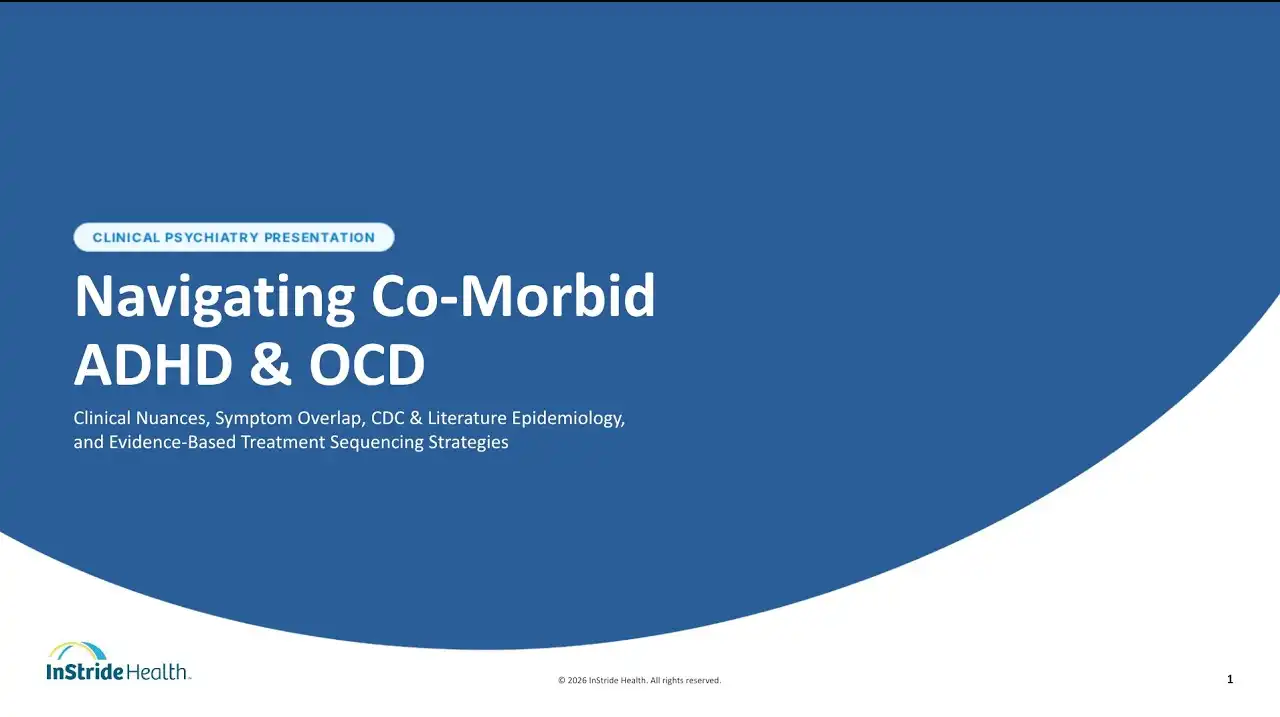 Title slide reading “Navigating Co-Morbid ADHD & OCD,” a clinical psychiatry presentation by InStride Health.