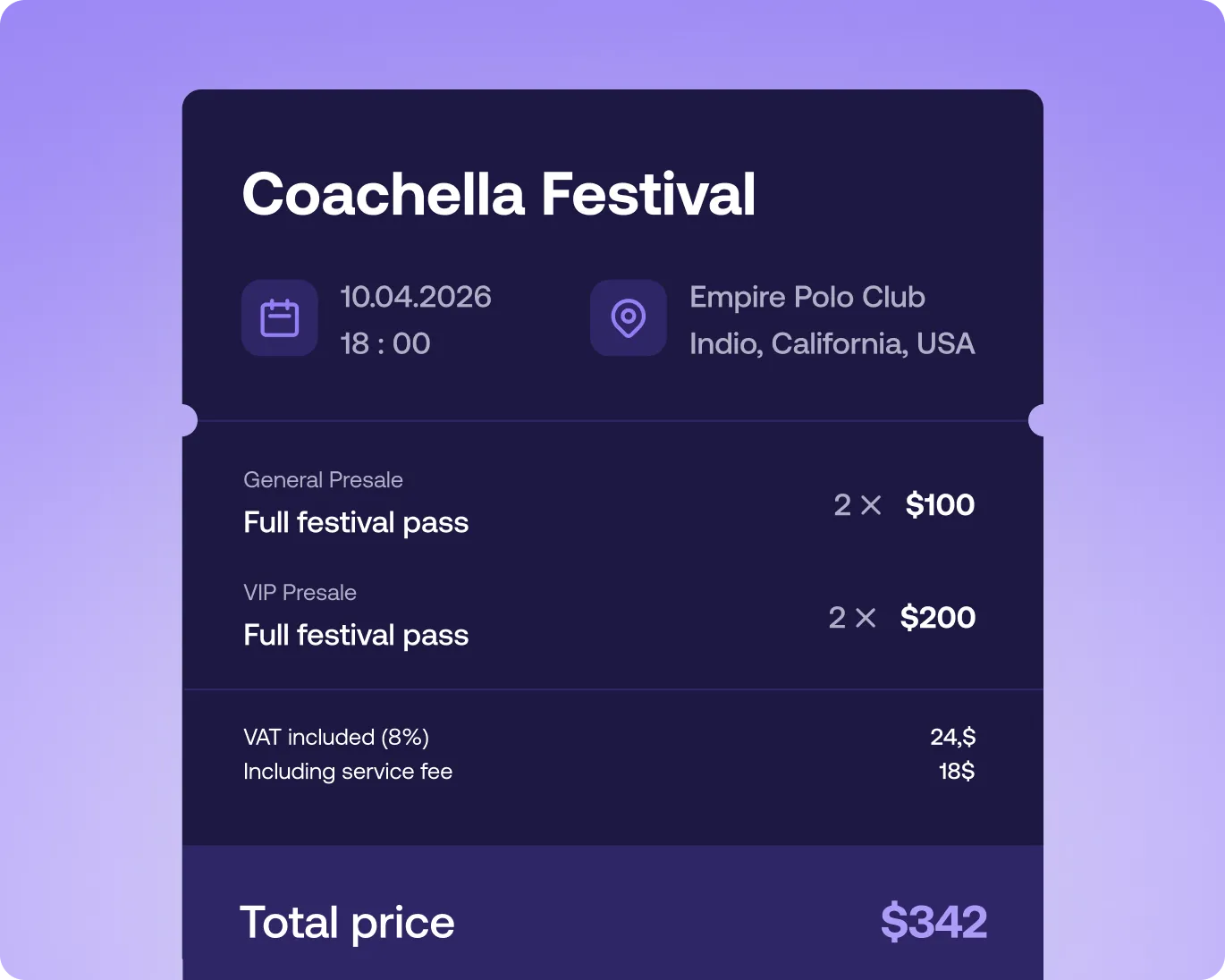Coachella Festival ticket showing date April 10, 2026, 6 PM, location Empire Polo Club, Indio, California, USA, with 2 general presale passes at $100 each, 2 VIP presale passes at $200 each, VAT and service fees, total price $342.