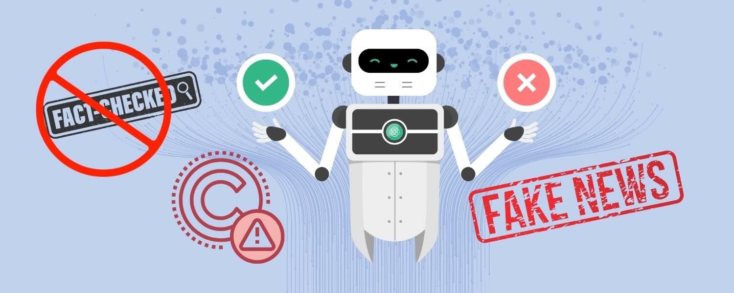 Problems with ChatGPT, fake news, not fact checking, poor quality content