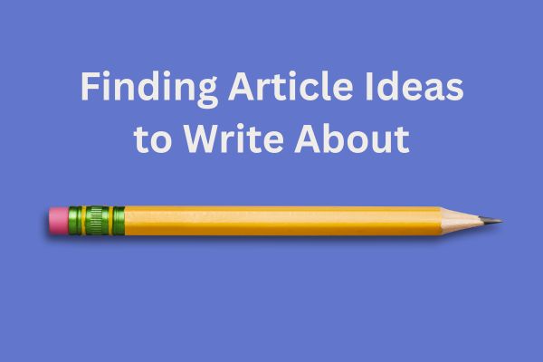 How to Find Article Ideas