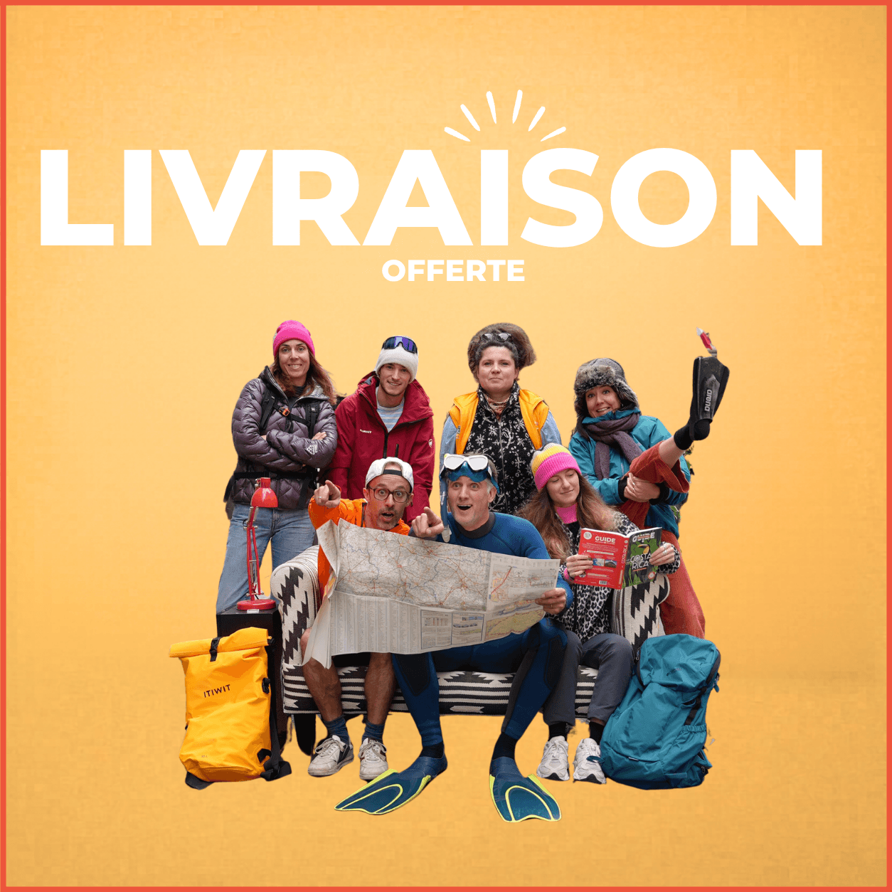 Groupe de sept personnes en vêtements d'extérieur avec matériel d'aventure devant texte Livraison offerte.